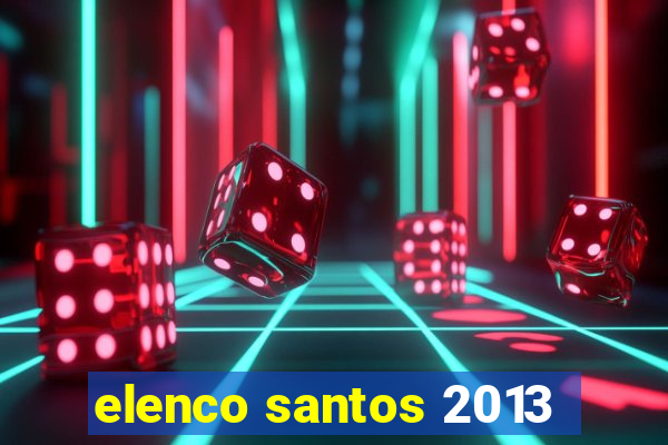 elenco santos 2013