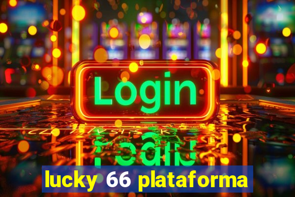 lucky 66 plataforma