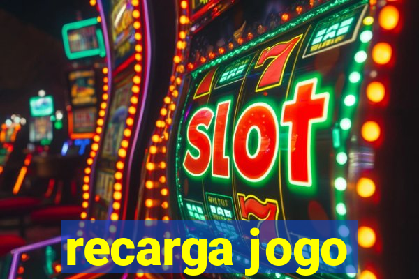 recarga jogo