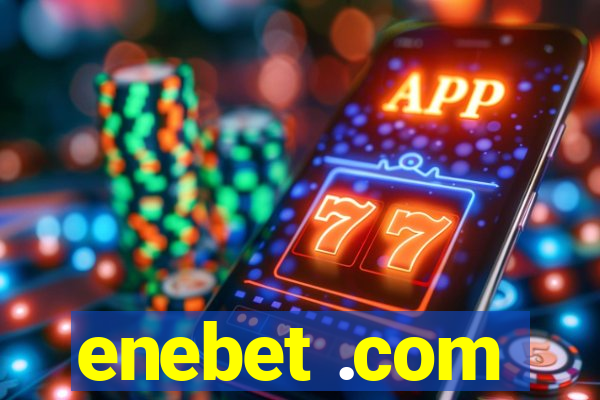 enebet .com