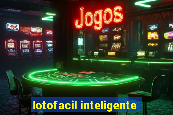 lotofacil inteligente