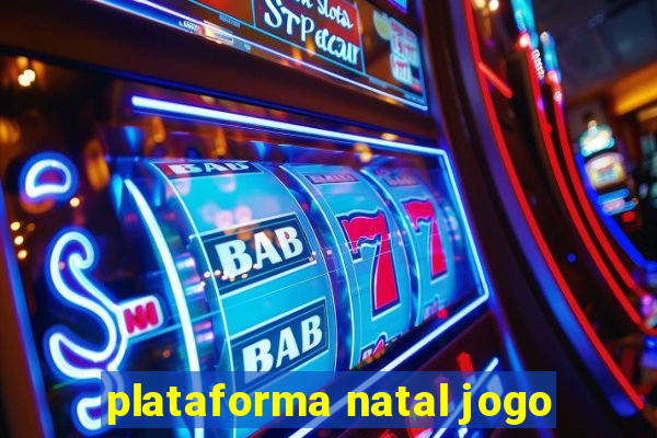 plataforma natal jogo