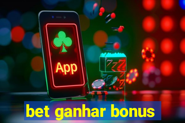 bet ganhar bonus