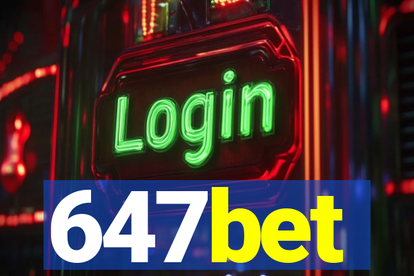 647bet