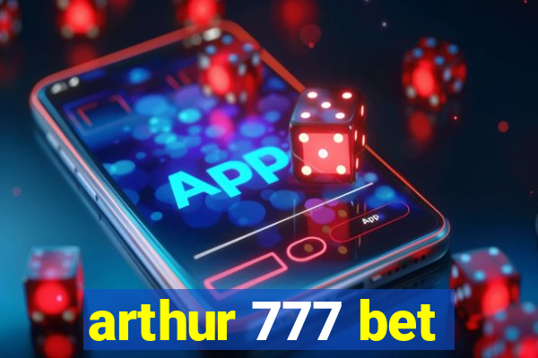 arthur 777 bet