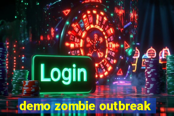 demo zombie outbreak