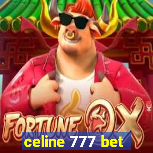 celine 777 bet