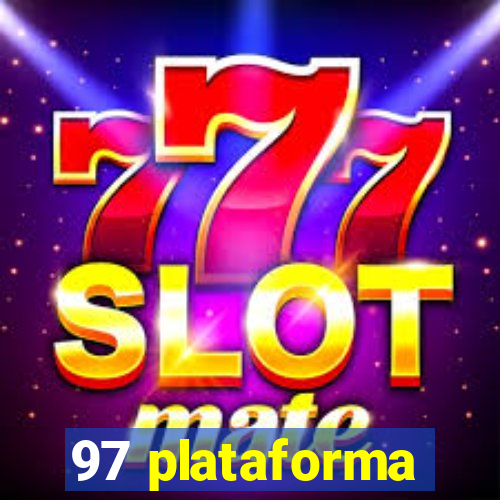 97 plataforma