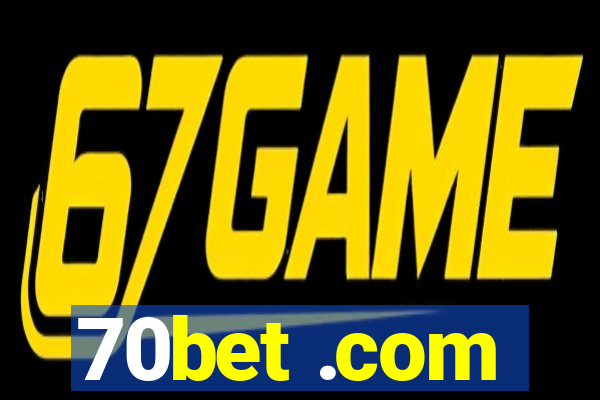 70bet .com