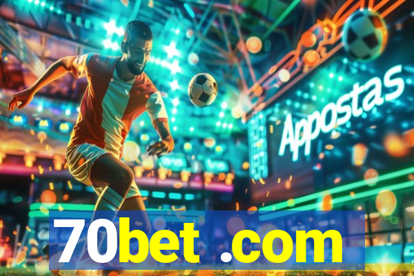 70bet .com