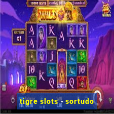 tigre slots - sortudo