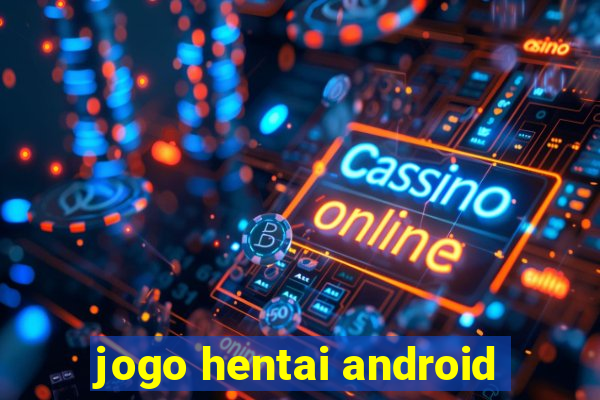 jogo hentai android