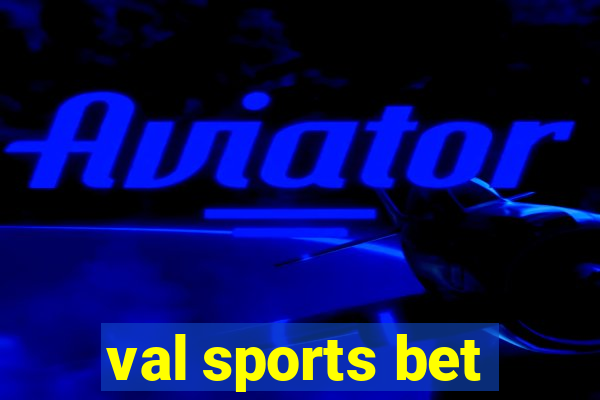 val sports bet