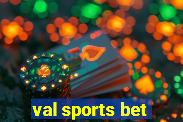 val sports bet