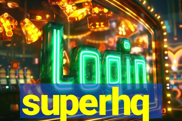 superhq