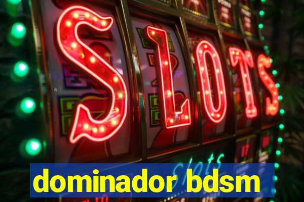 dominador bdsm