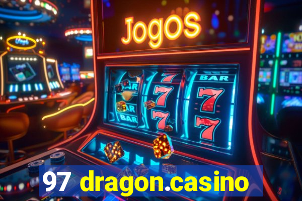 97 dragon.casino