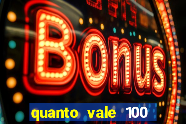 quanto vale 100 pesos em real