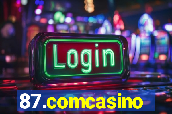 87.comcasino