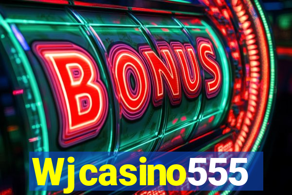 Wjcasino555