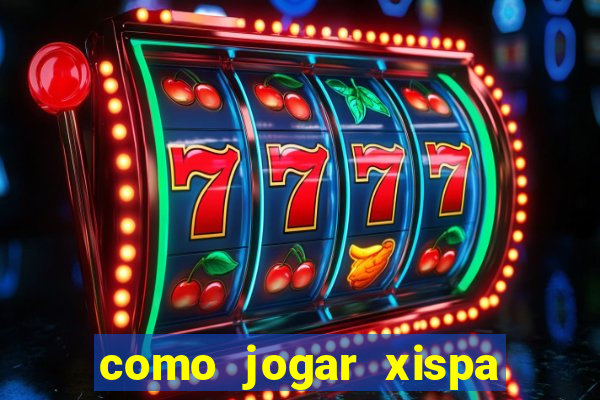 como jogar xispa no jogo do bicho