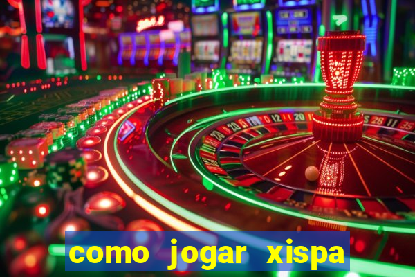 como jogar xispa no jogo do bicho