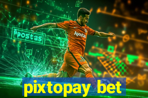 pixtopay bet