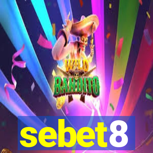 sebet8