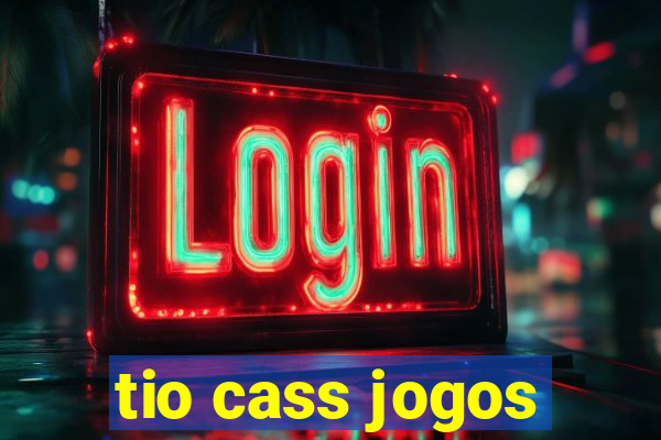 tio cass jogos