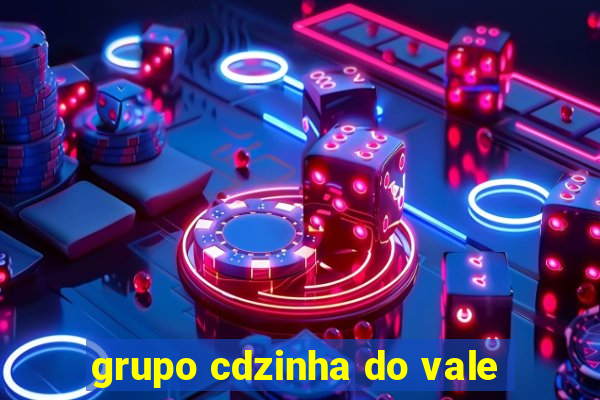 grupo cdzinha do vale