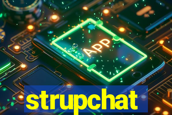 strupchat