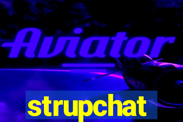 strupchat