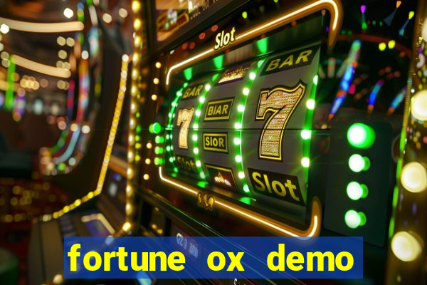 fortune ox demo dinheiro infinito