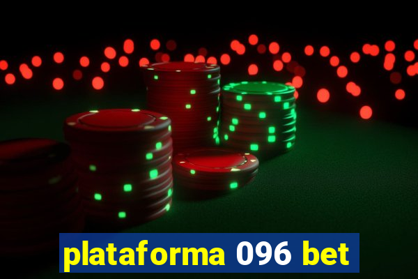 plataforma 096 bet