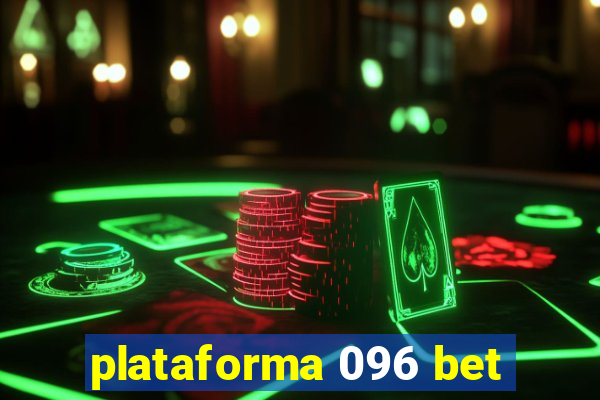 plataforma 096 bet