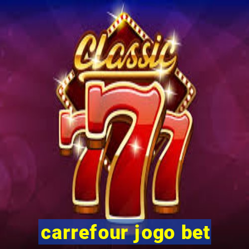 carrefour jogo bet