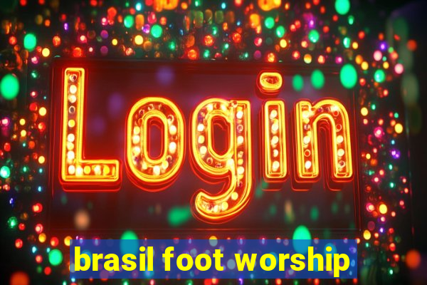 brasil foot worship