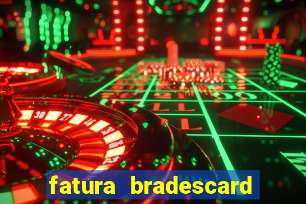 fatura bradescard casas bahia