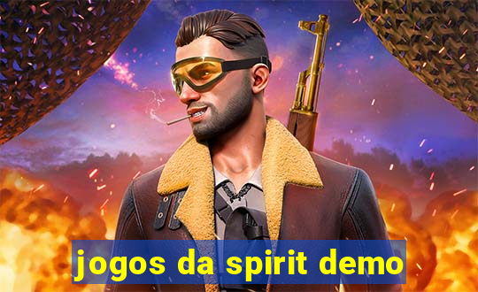 jogos da spirit demo