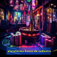 plataforma bonus de cadastro