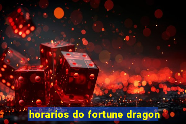 horarios do fortune dragon