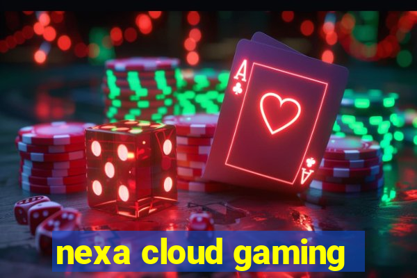 nexa cloud gaming