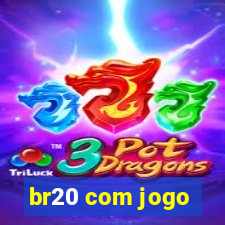 br20 com jogo