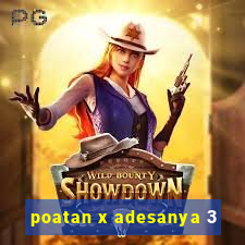 poatan x adesanya 3