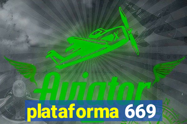 plataforma 669