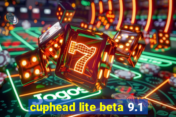 cuphead lite beta 9.1