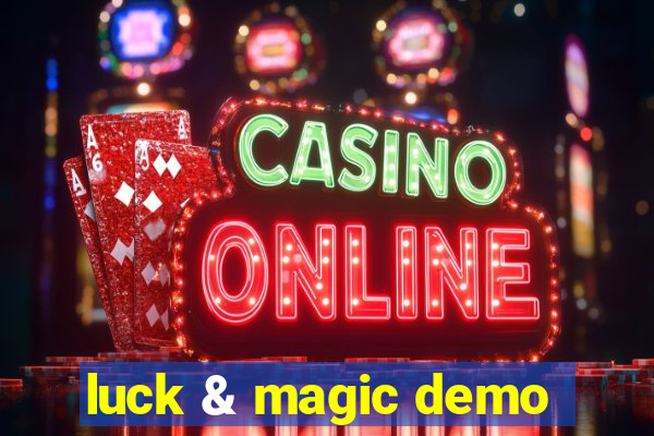 luck & magic demo