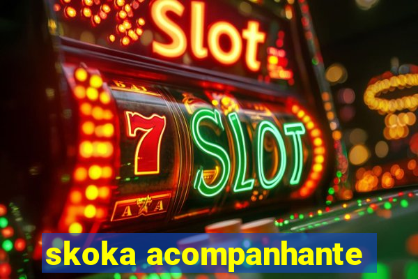 skoka acompanhante