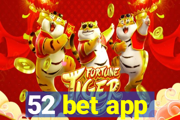 52 bet app