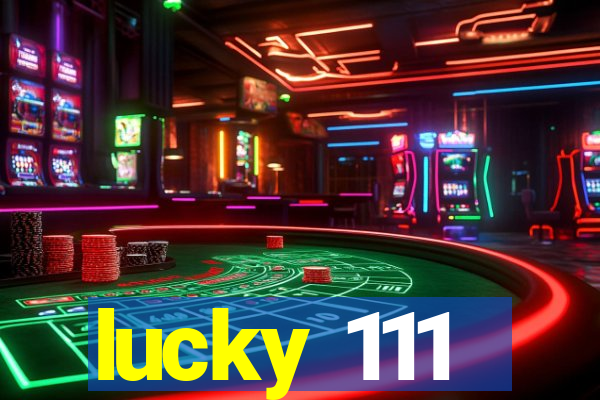 lucky 111